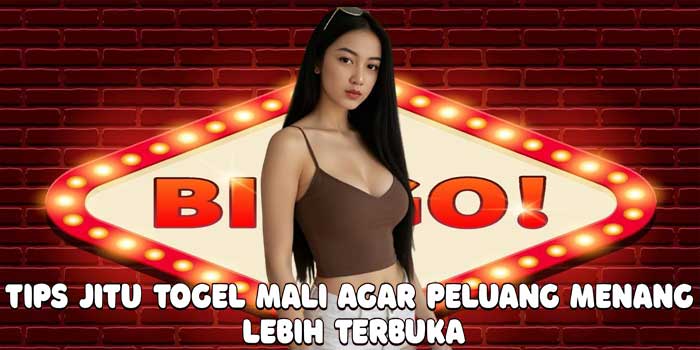 Tips Jitu Togel Mali Agar Peluang Menang Lebih Terbuka